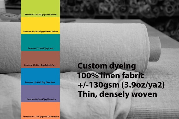 CUSTOM DYEING 100% linen fabric AURA 130gsm (3.80oz/yd2). Thin lightweight densely plainly woven. Pantone bright saturated colors No 26.