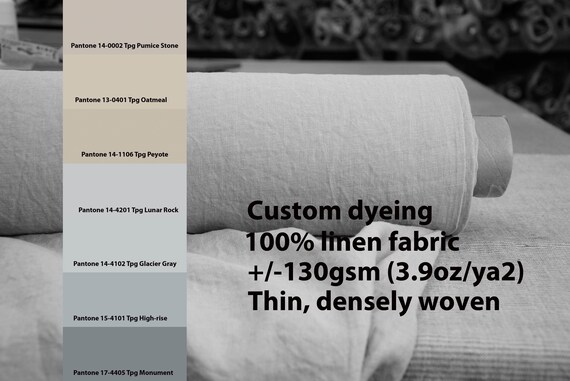 CUSTOM DYEING 100% linen fabric AURA 130gsm (3.80oz/yd2). Thin, lightweight. Pantone Stone Gray Oatmeal Pale Gray colors, pallette No 24.