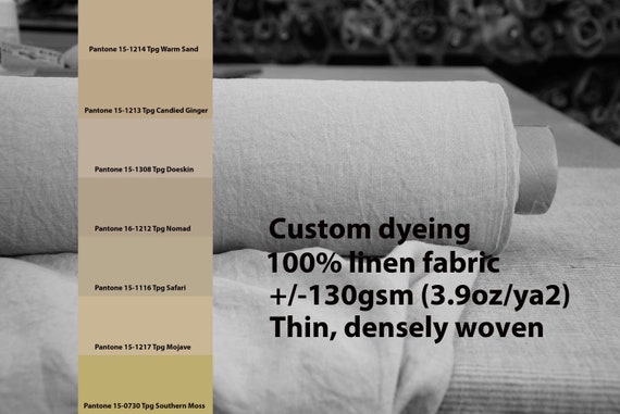 CUSTOM DYEING 100% linen fabric AURA 130gsm (3.80oz/yd2). Thin lightweight densely plainly woven. Pantone Sand Ginger Moss colors No 18.