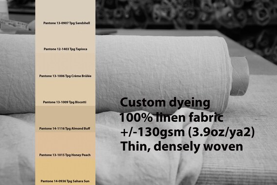 CUSTOM DYEING 100% linen fabric AURA 130gsm (3.80oz/yd2). Thin lightweight densely plainly woven. Pantone Honey Sand Almond colors, No 19.