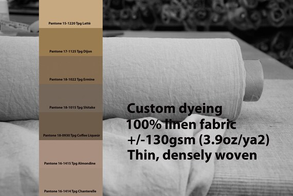 CUSTOM DYEING 100% linen fabric AURA 130gsm (3.80oz/yd2). Thin lightweight densely woven. Pantone Caffe latte Beige Brownish pallette No 17.