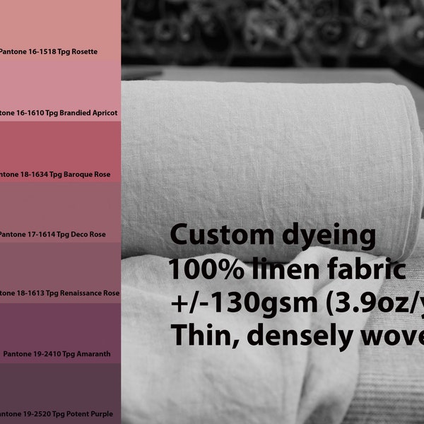 CUSTOM DYEING 100% linen fabric AURA 130gsm (3.80oz/yd2). Thin lightweight. Pantone apricot rose amaranth purple rosette No 14.