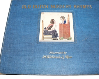 Old Dutch Nursery Rhymes Antique Book Printed in England 1917