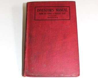 Inventor's Manual How to Make a Patent Pay 1919 Antique Book 2nd ed.