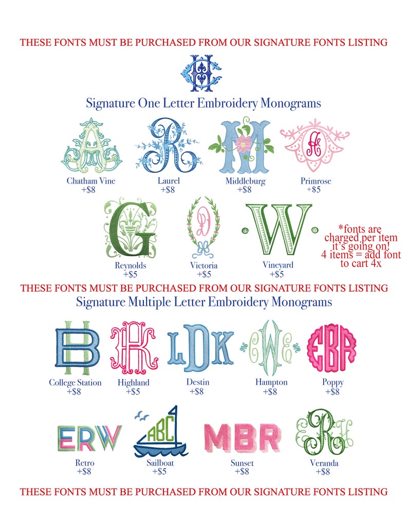 May include: A chart of different embroidery fonts for monograms. The fonts are categorized as one-letter and multiple-letter monograms. Each font is shown with a sample letter and the name of the font. The price for each font is listed as an additional cost. The text "*fonts are charged per item it's going on! 4 items = add font to cart 4x" is also included.
