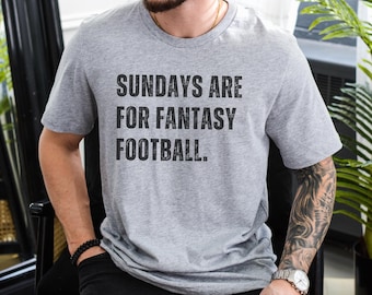 Funny Fantasy Football Shirt, Sundays Are for Fantasy Football Shirt, Fantasy Football Tee, Fantasy Football Draft Shirt, Football Commish