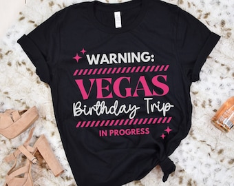 Las Vegas Birthday Squad Shirt, Vegas Group Shirt, Funny Vegas Shirt, Warning Birthday Trip, Vegas Birthday Crew Shirt, 21st Birthday Shirts