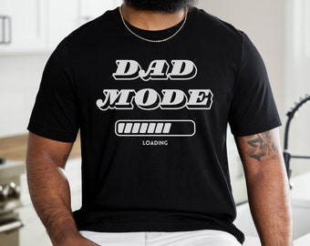 Funny Dad Mode Loading Bar Shirt, Father's Day Shirt for Dad-to-Be, Future Dad Tee, New Dad Tshirt, Pregnancy Announcement for Husband