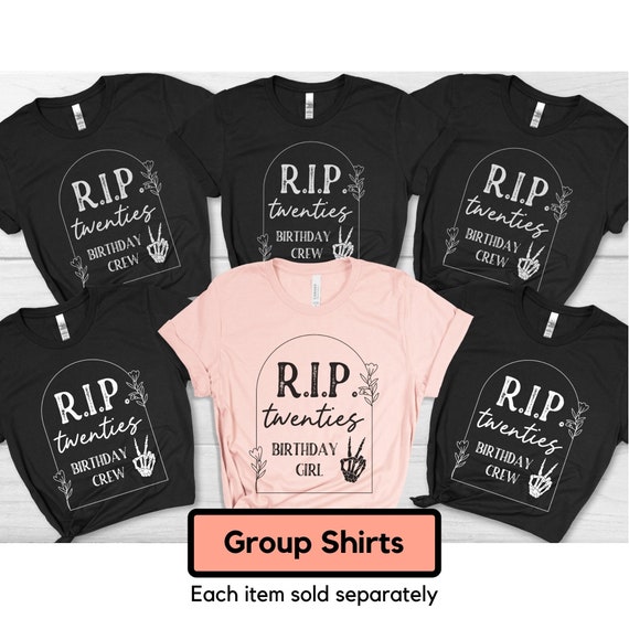 R.I.P. Twenties Birthday Group Shirt, RIP Twenties Tshirt, 30th Birthday Girl Tee, 30th Birthday Crew, Death to My 20s, Funny 30th Birthday