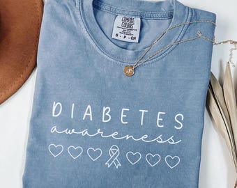 Diabetes Awareness Comfort Colors Shirt, Diabetes Gifts, Type 2 Diabetes Shirt, Endocrine Nurse, Diabetic Shirts, Awareness Month Tees