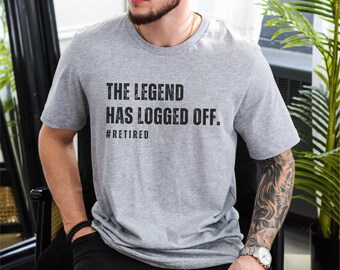 Retirement Party Shirt, Funny Retirement Shirt, The Legend Has Logged Off, Funny Retired Shirt, Retirement Gift, Retired 2024, Retired 2025