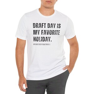 Funny Fantasy Football Shirt, Draft Day is My Favorite Holiday Shirt, Fantasy Football Tee, Fantasy Football Draft Shirt, Football Commish White