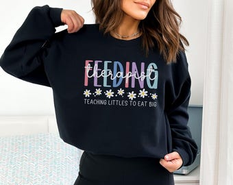 Feeding Therapist Sweatshirt, Feeding Therapy Shirt, Pediatric Feeding OT SLP Tee, Speech Therapy Feeding Gift, Feeding Specialist Crewneck