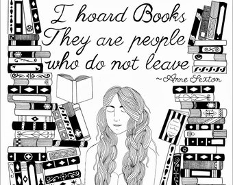 Anne Sexton quote ~ I Hoard Books. A signed high quality framed print of an original artwork by ©Helen Zwerdling ~ Hells Belles Art ~