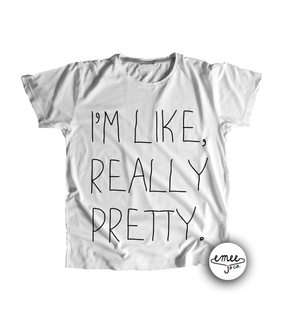 Items similar to I'm Like Really Pretty, Funny Baby Girl Clothes, Baby