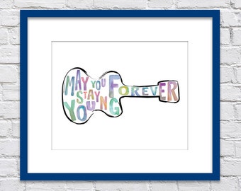Bob Dylan May You Stay Forever Young/Playroom Art/Watercolor/Forever Young Nursery/Retro Wall Guitar art -UNFRAMED- 8x10,11x14, 12x16, 16x20
