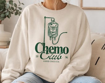 Chemo Club Crewneck Sweatshirt, Cancer Warrior Pullover, Infusion Day Outfit