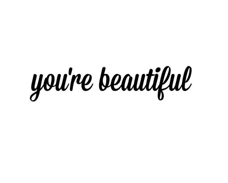You're Beautiful Wall Decal You Are Beautiful Vinyl Etsy