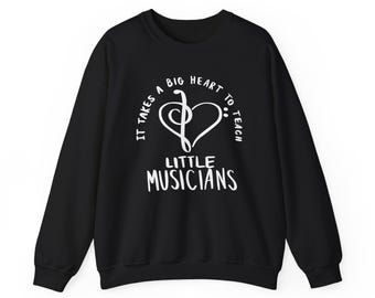 It Takes a Big Heart to Teach Little Musicians Crewneck Sweatshirt