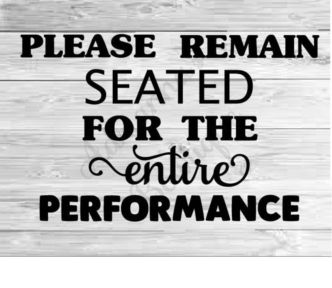 Please Remain Seated Svg Cut File for Cricut and Silhouette Etsy