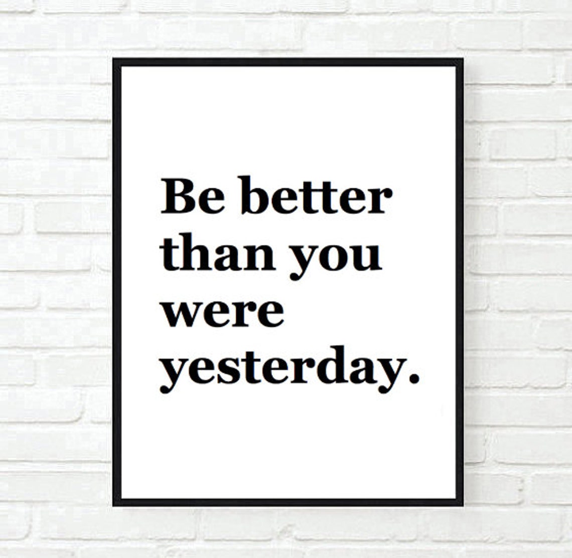 Collection 100+ Images be better than you were yesterday quotes Sharp