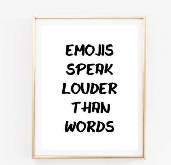 Typographic Print Quote Print Wall Decor Emoji Speak Louder Etsy