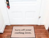 The Original Turn Off Your Curling Iron® PRINTED Doormat, Bath Mat, Door Mat Indoor/Outdoor 18x27 by Be There in Five