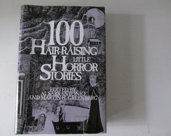 Vintage / Retro 100 Hair-Raising Little Horror Stories Spooky Mystery Horror Hard Cover Book Edited By Al Sarrantonio & Martin H. Greenberg