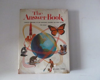 RARE Vintage / Retro 1959 The Answer Book Complete Answers To 300 Questions Children Ask Most Often Hard Cover Encyclopedia Book Mary Elting