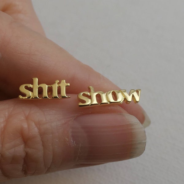 Shit Show Stud Earrings - Gold Earrings - Stud Earrings - Gifts for her - Word Jewellery - Expression Earrings - Dainty Earrings