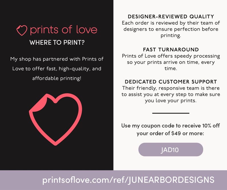 May include: A promotional graphic for Prints of Love, featuring a pink heart logo and text on a black background. The text highlights designer-reviewed quality, fast turnaround, and dedicated customer support. A coupon code is also included.