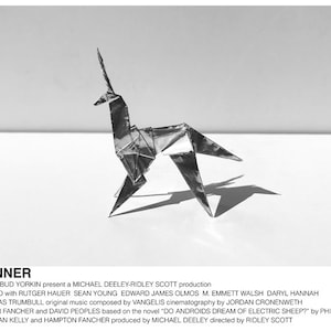 May include: A black and white poster for the movie Blade Runner. The poster features a folded paper origami unicorn in the center of the poster. The text on the poster reads "Blade Runner" and lists the cast and crew of the film.