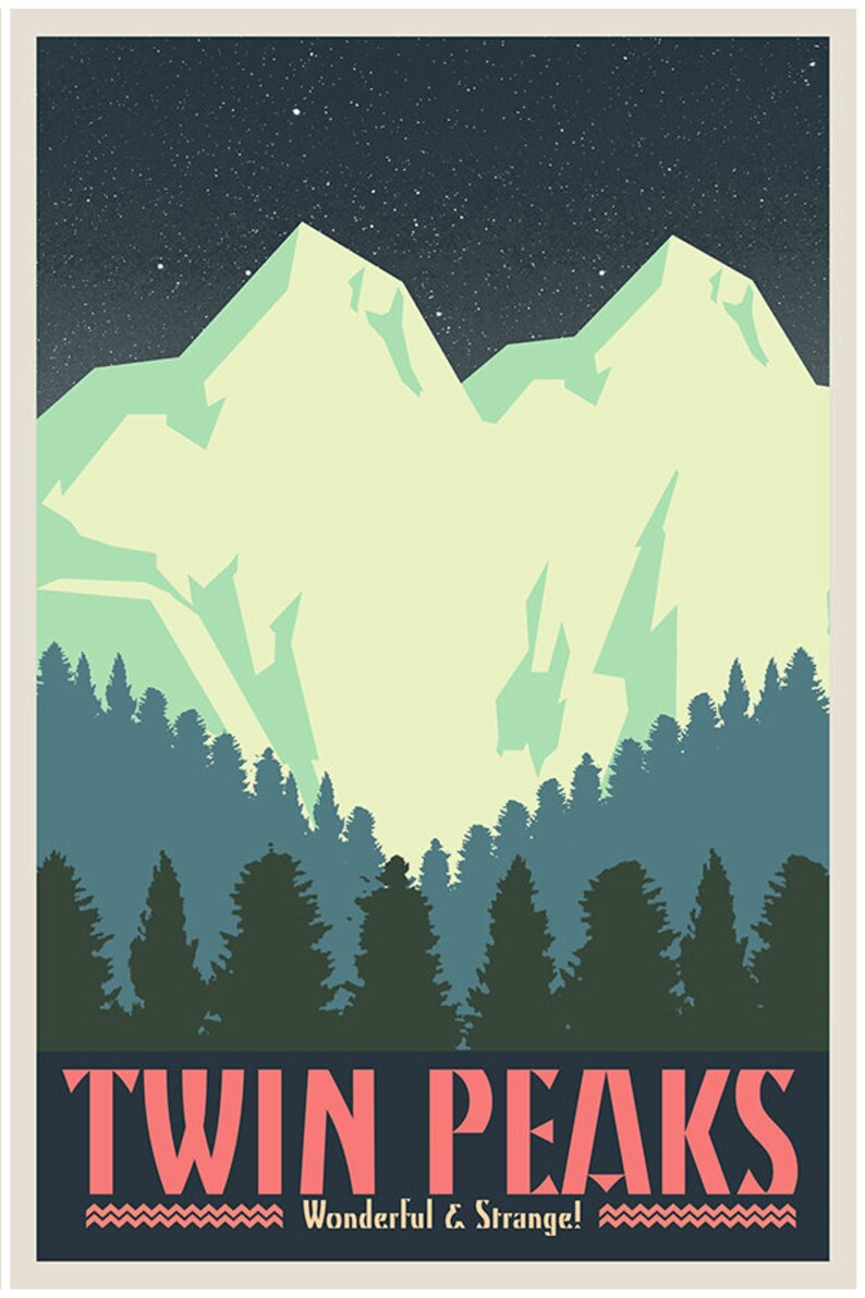May include: A retro-style travel poster with a dark blue background featuring a silhouette of a mountain range with a forest in the foreground. The text "TWIN PEAKS" is in large, pink letters with a wavy line underneath and the words "Wonderful & Strange!" in smaller white letters.