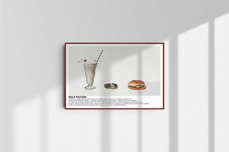 May include: A minimalist poster with a white background featuring a milkshake, a hamburger, and a watch. The poster has the title "Pulp Fiction" and a description of the film's credits.