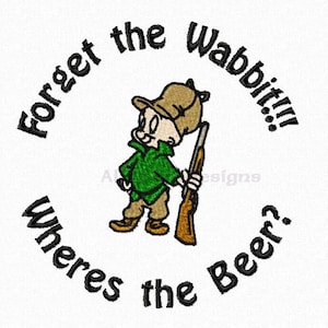 Forget the Wabbit...Wheres the Beer Machine Embroidery design files -  3.78" x 3.85"-  Pes Art Dst Exp Hus Jef Vip VP3 XXX formats