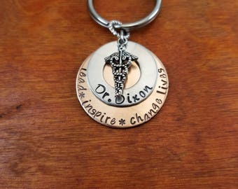 Doctor key chain, lead inspire change lives, Custom medical gift, physician, PHD, Hand Stamped Personalized
