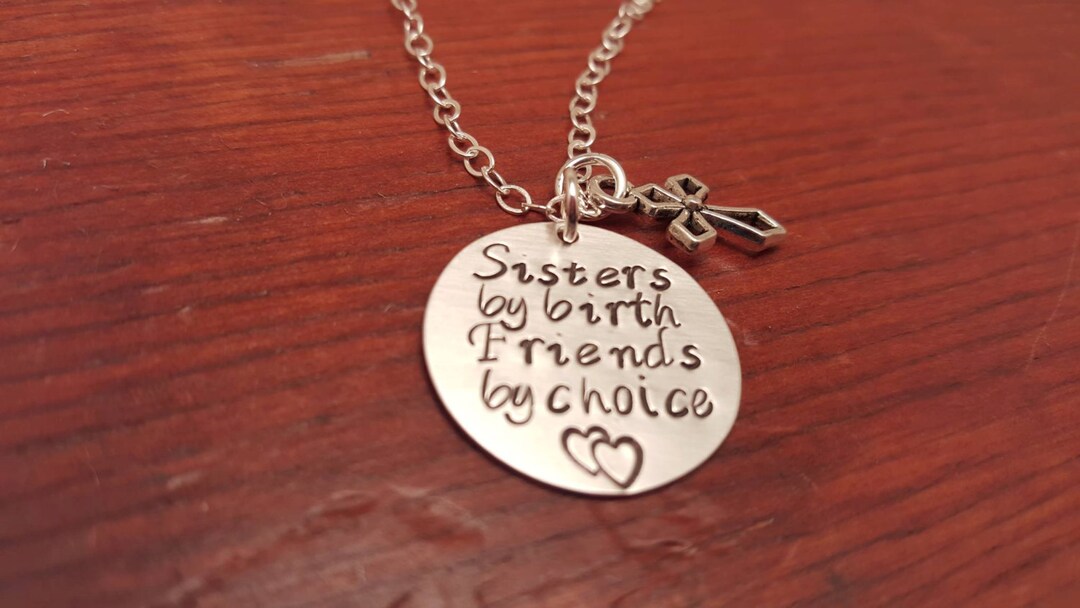 Sisters by Birth Friends by Choice Necklace, Hand Stamped Sister Best ...