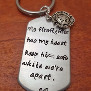 Hand Stamped Firefighter dog tag key chain, Keep him safe, Fireman, Firefighter gift, Fireman keychain, My firefighter has my heart, Be Safe