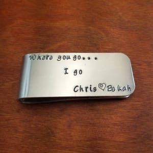 Personalized money clip, Where you go I go, Aluminum money clip, husband gift, boyfriend, customized money clip, never apart, Hand stamped