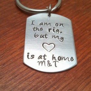 Hand stamped personalized dog tag keychain, on the rig, heart is at home, oilfield key chain, roughneck gift, Father&#39;s Day, derrick, oil rig