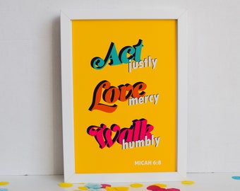 Micah 6:8 Art Print, Act Justly, Love Mercy, Walk Humbly