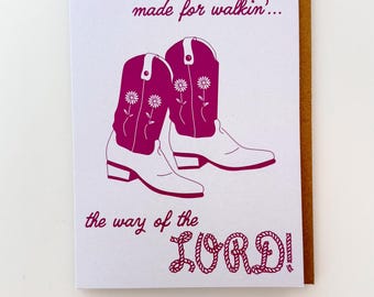 Funny Christian Cowgirl Card | These Boots Are Made for Walking the Way of the Lord
