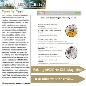May include: A magazine page titled Raising Arizona Kids featuring an article about Face 'n Earth skincare, alongside a HEALabel website review page with text asking Is Face n Earth Vegan + Cruelty Free? and circular illustrations of a bee and a mouse.