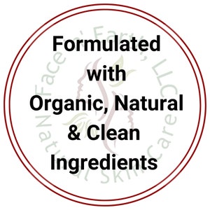 May include: A circular white label with a thin dark red border. The text reads Formulated with Organic, Natural & Clean Ingredients in black. A faint, light green and red outline of a face profile is visible behind the text.
