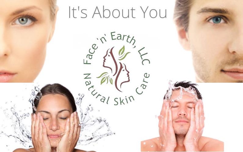 May include: A logo for Face 'n' Earth, LLC Natural Skin Care featuring the text 'It's About You' above a circular emblem with two profile silhouettes and green leaves. The logo is surrounded by four images of faces, two clean and two splashing water.