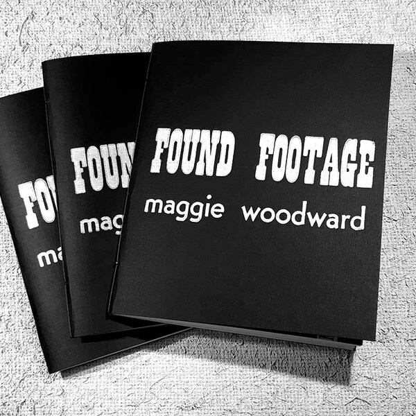 Found Footage by Maggie Woodward