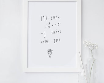 I’ll Even Share My Chips With You, Instant Download, Printable Wall Art, Home Decor