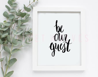 Instant Download, Be Our Guest, Printable Wall Art, Home Decor