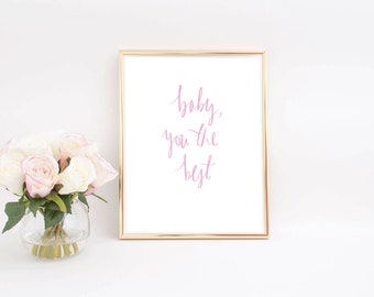 Baby You The Best, Lana Del Rey inspired, Instant Download, Printable Wall Art, Office Art, Birthday gift