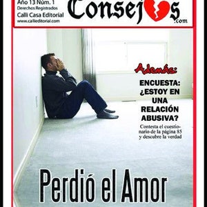 May include: A magazine cover with the title "Casos de la Doctora Consejos" and a red heart with a crack in it. The cover features a man sitting on the floor with his head in his hands. The text "Perdió el Amor por Necio" is at the bottom of the cover.